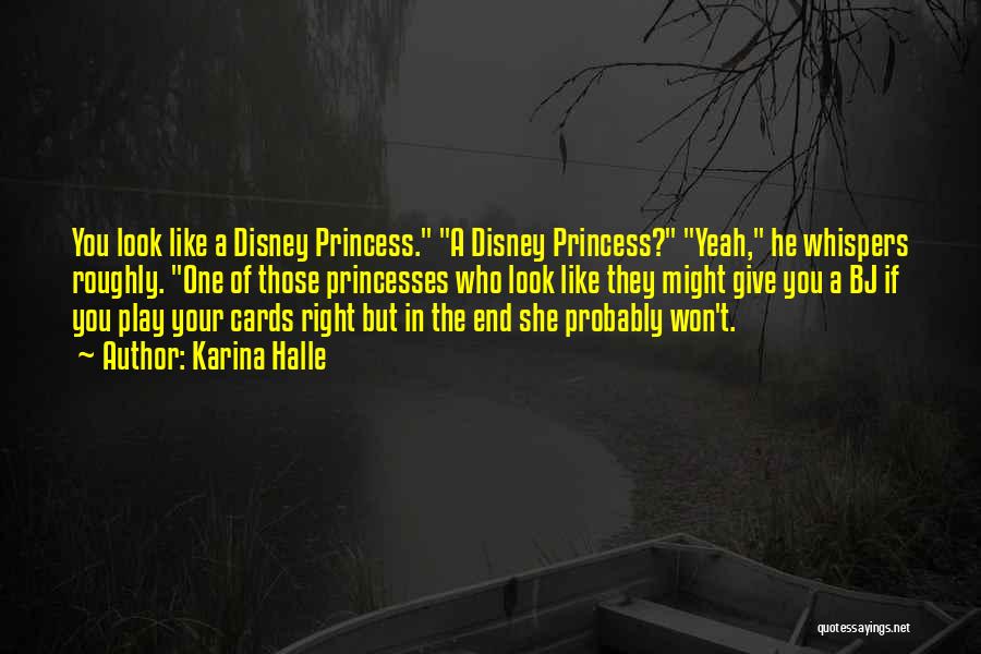 Princess Disney Quotes By Karina Halle