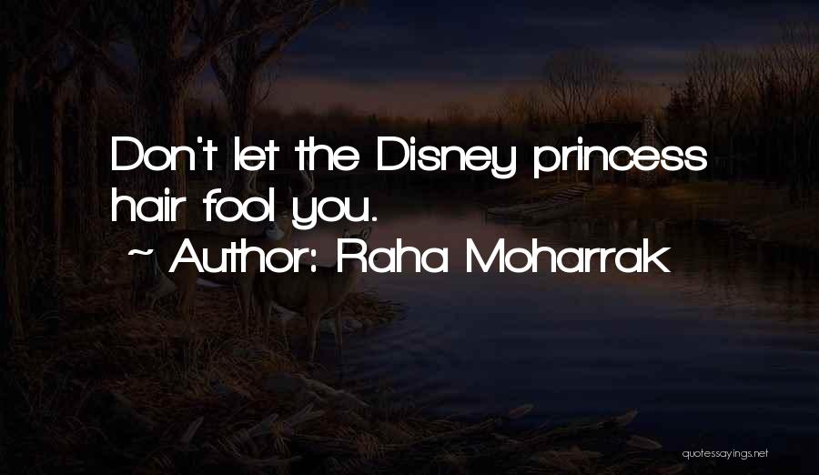 Princess Disney Quotes By Raha Moharrak