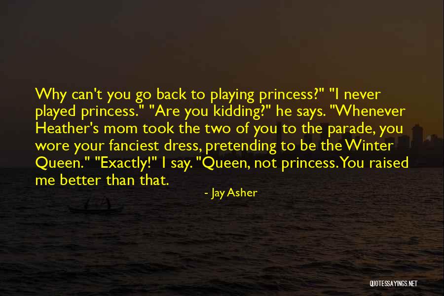 Princess Dress Up Quotes By Jay Asher