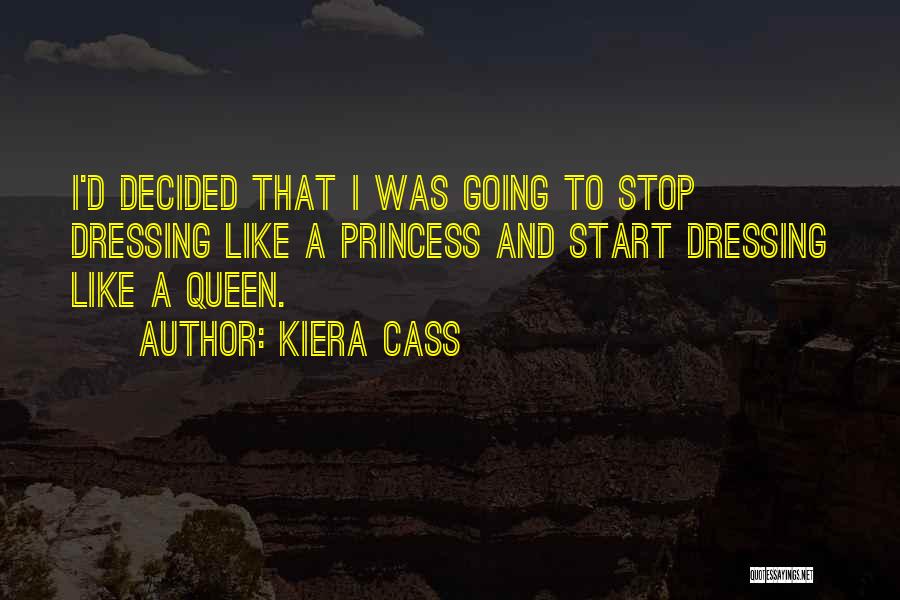 Princess Dress Up Quotes By Kiera Cass