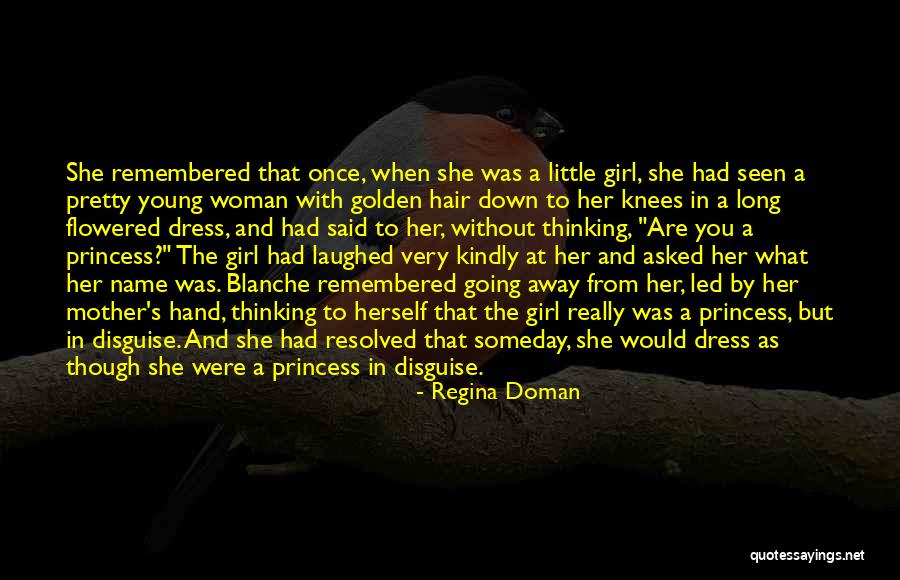 Princess Dress Up Quotes By Regina Doman Princess Dress Up Quotes By Regina Doman