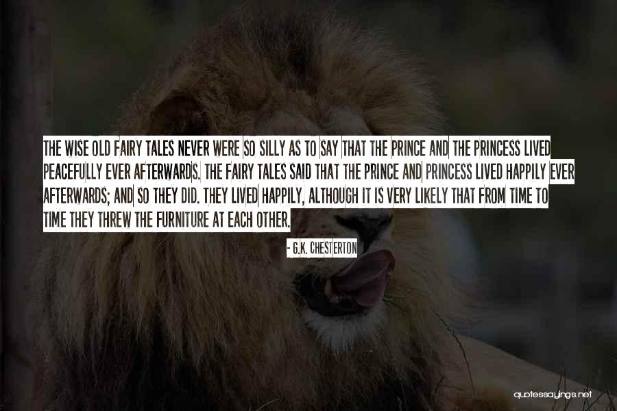 Princess Happiness Quotes By G.K. Chesterton Princess Happiness Quotes By G.K. Chesterton