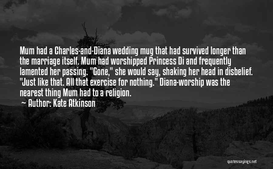 Princess Kate Quotes By Kate Atkinson