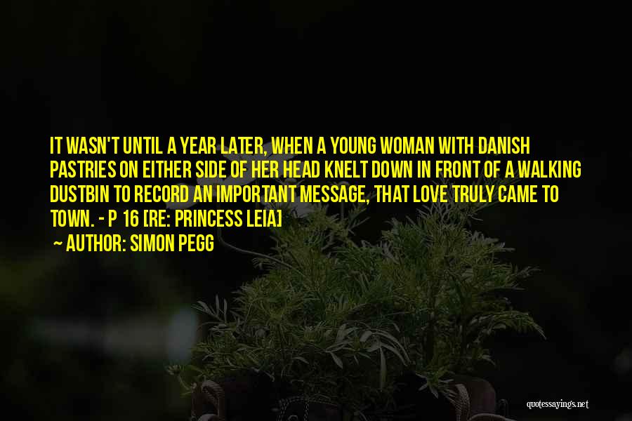 Princess Leia Quotes By Simon Pegg