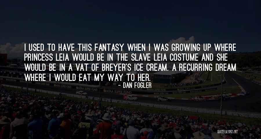 Princess Leia Slave Quotes By Dan Fogler Princess Leia Slave Quotes By Dan Fogler