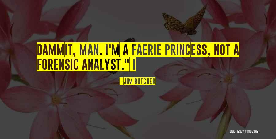 Princess Man Quotes By Jim Butcher Princess Man Quotes By Jim Butcher