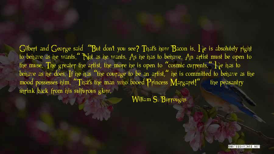Princess Man Quotes By William S. Burroughs Princess Man Quotes By William S. Burroughs