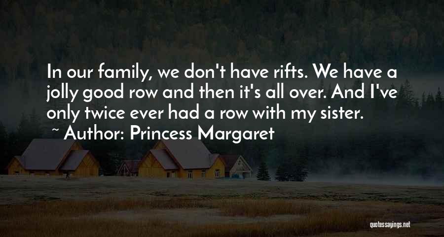 Princess Margaret Quotes 1733837