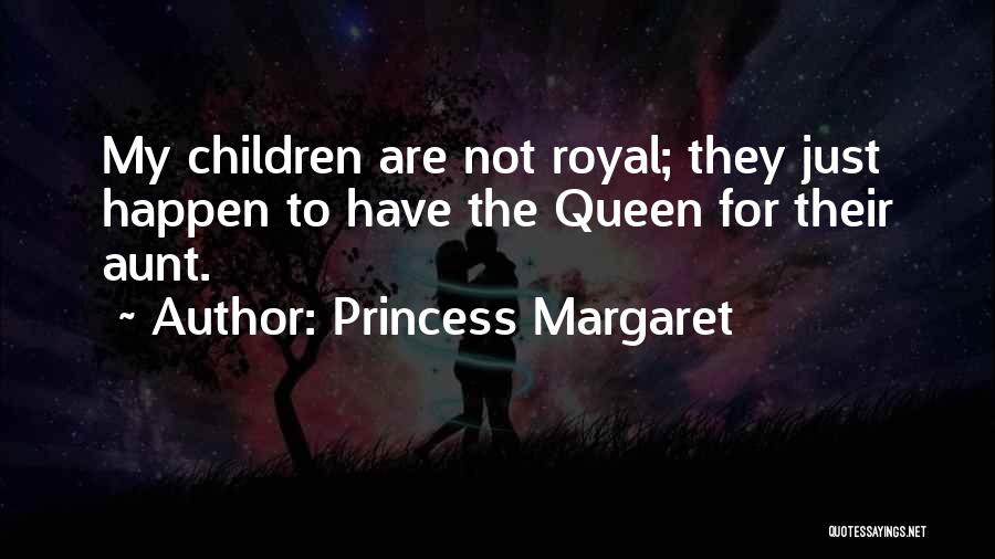 Princess Margaret Quotes 736779