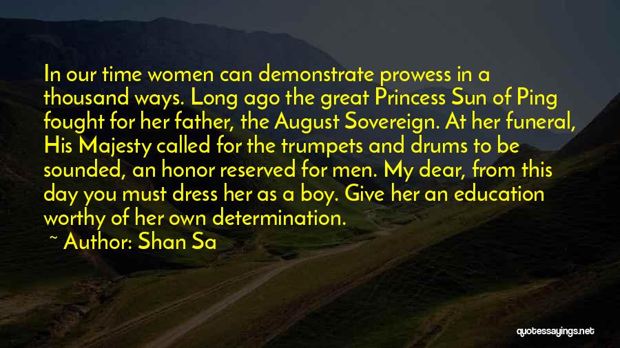 Princess Of Father Quotes By Shan Sa