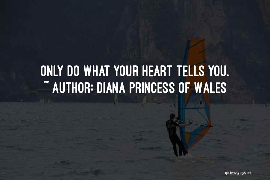 Princess Of Wales Quotes By Diana Princess Of Wales