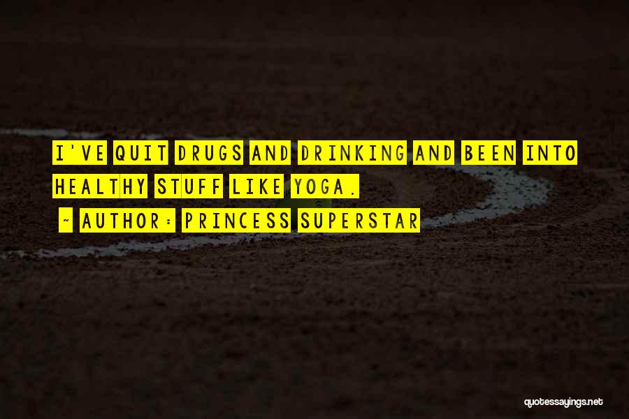 Princess Superstar Quotes 2260519