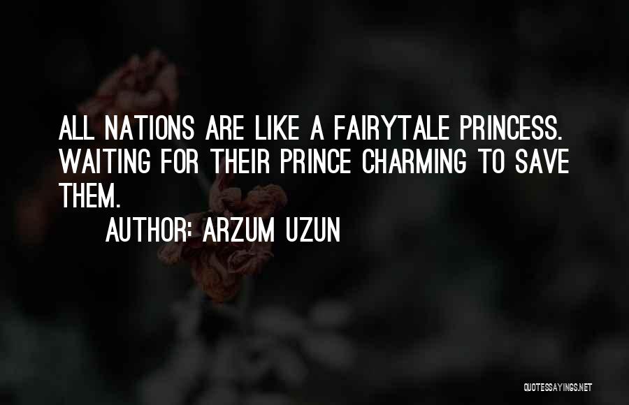 Princess Waiting For Her Prince Quotes By Arzum Uzun