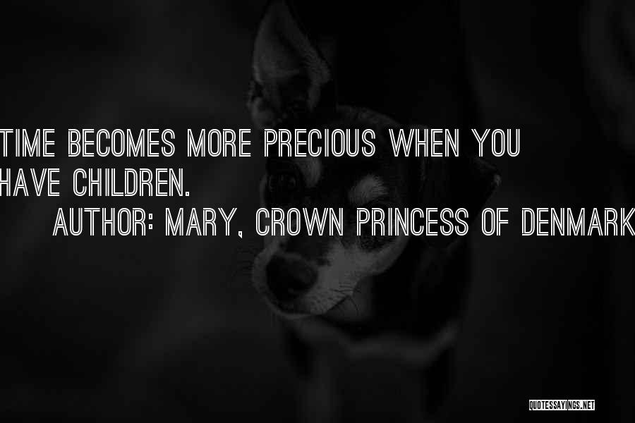 Princess Without A Crown Quotes By Mary, Crown Princess Of Denmark