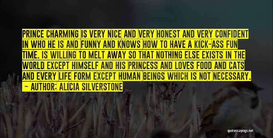 Princess Without Prince Quotes By Alicia Silverstone