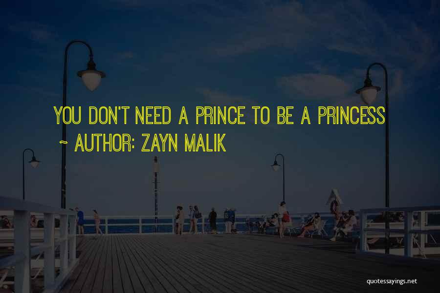 Princess Without Prince Quotes By Zayn Malik