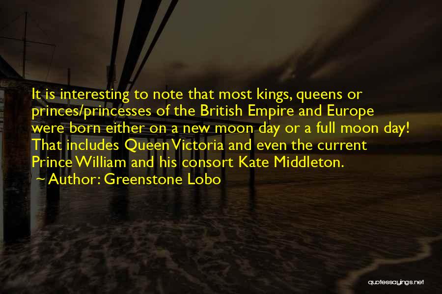 Princesses And Queens Quotes By Greenstone Lobo