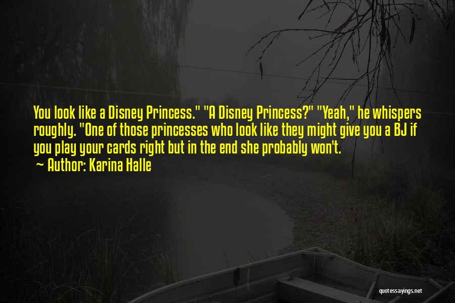 Princesses Disney Quotes By Karina Halle