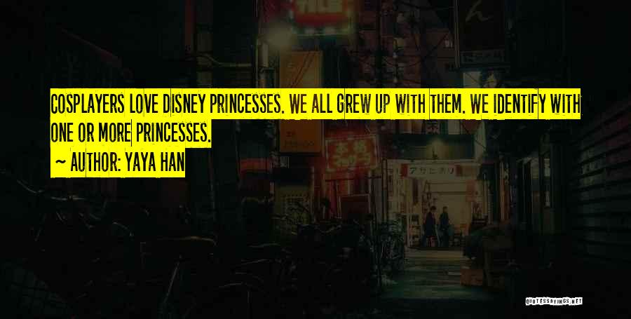 Princesses Disney Quotes By Yaya Han