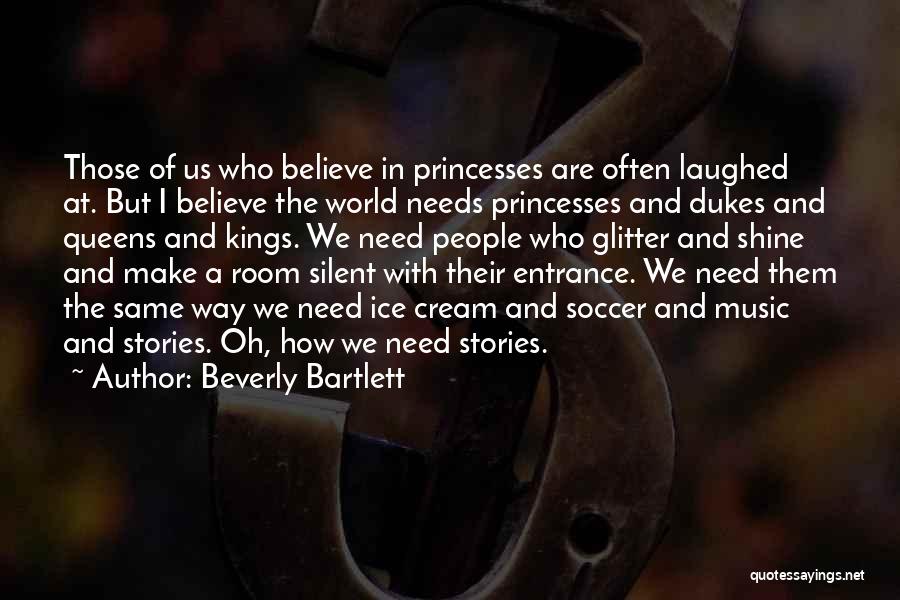 Princesses Quotes By Beverly Bartlett