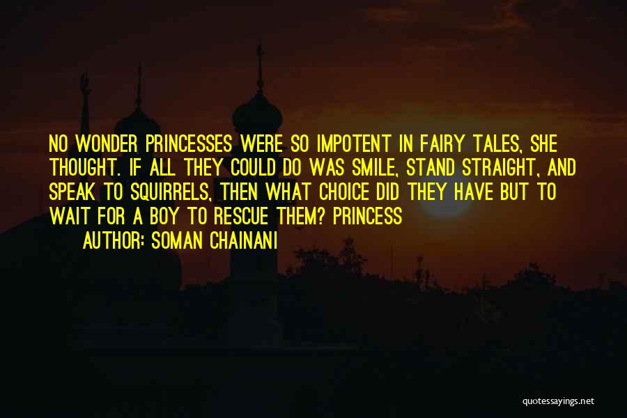 Princesses Quotes By Soman Chainani