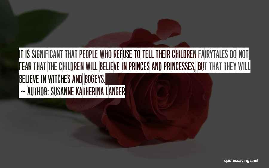 Princesses Quotes By Susanne Katherina Langer