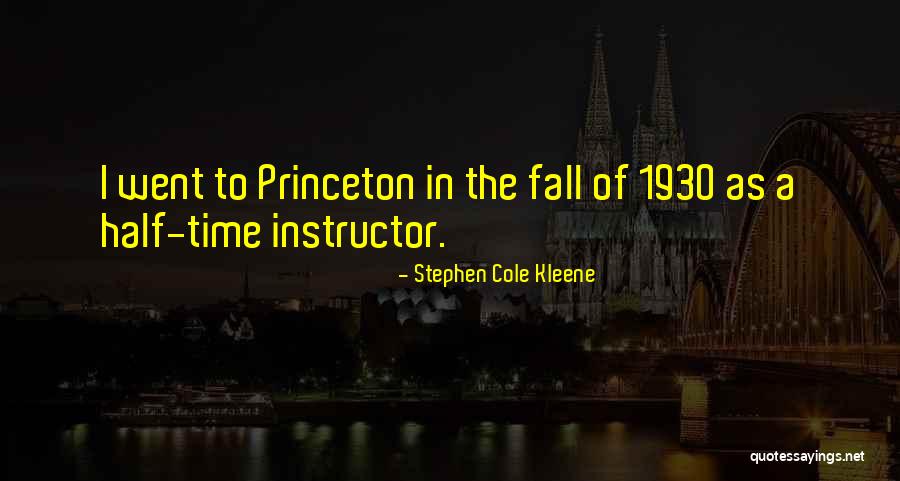 Princeton Quotes By Stephen Cole Kleene