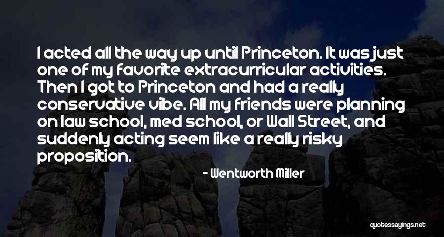 Princeton Quotes By Wentworth Miller