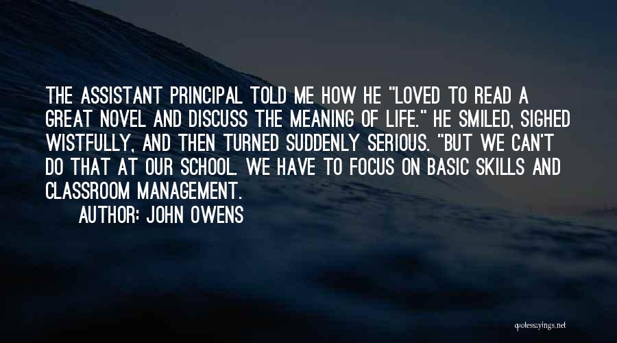 Principal Of School Quotes By John Owens