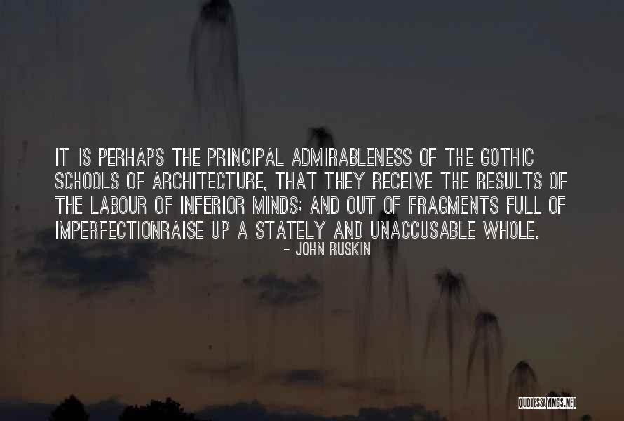 Principal Of School Quotes By John Ruskin