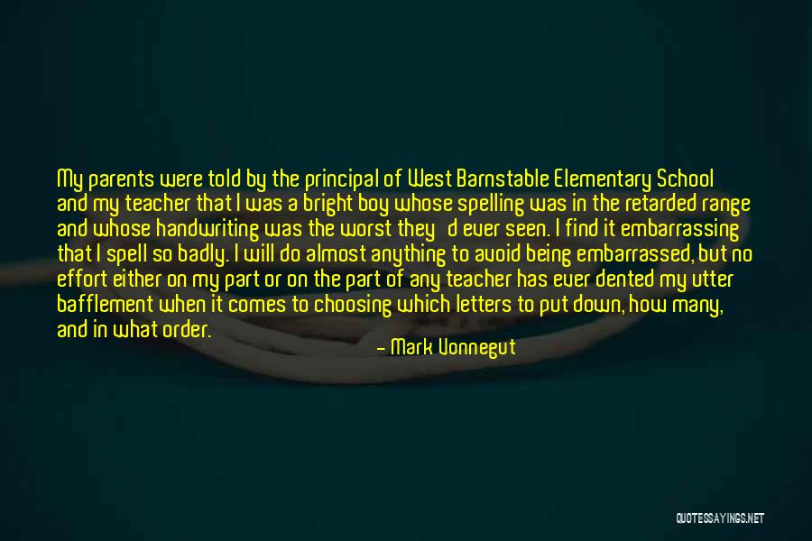 Principal Of School Quotes By Mark Vonnegut