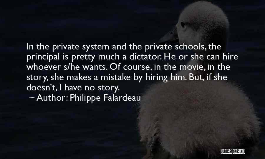 Principal Of School Quotes By Philippe Falardeau