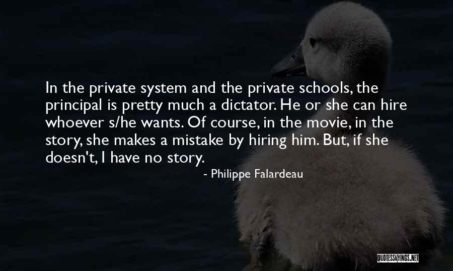 Principal Of School Quotes By Philippe Falardeau