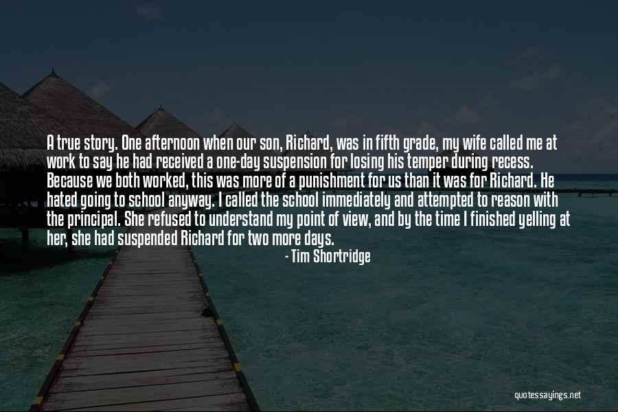 Principal Of School Quotes By Tim Shortridge