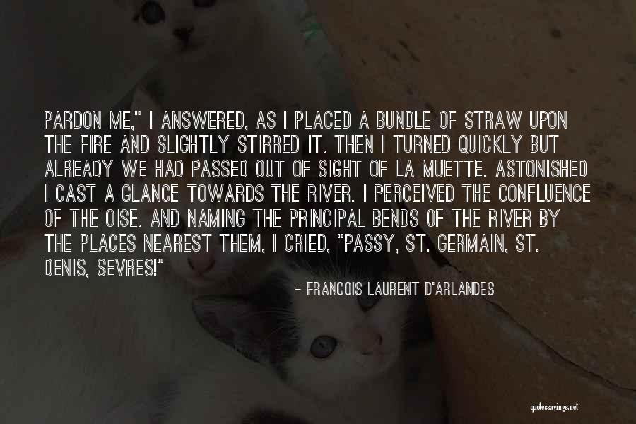 Principal Quotes By Francois Laurent D'Arlandes