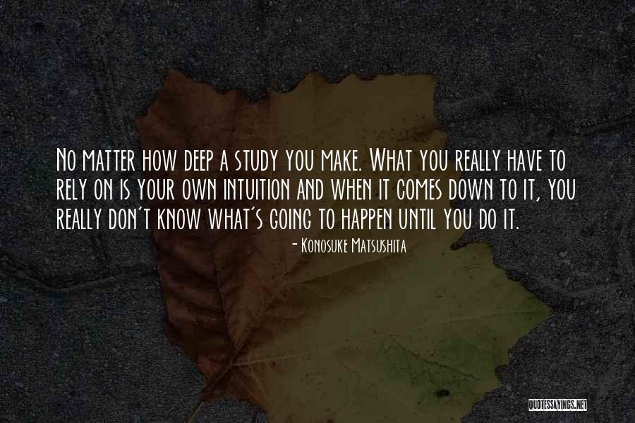 Principal Vernon Quotes By Konosuke Matsushita Principal Vernon Quotes By Konosuke Matsushita