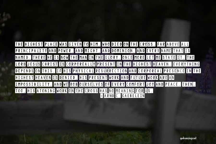 Principality Quotes By Arno C. Gaebelein Principality Quotes By Arno C. Gaebelein