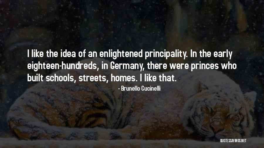 Principality Quotes By Brunello Cucinelli Principality Quotes By Brunello Cucinelli