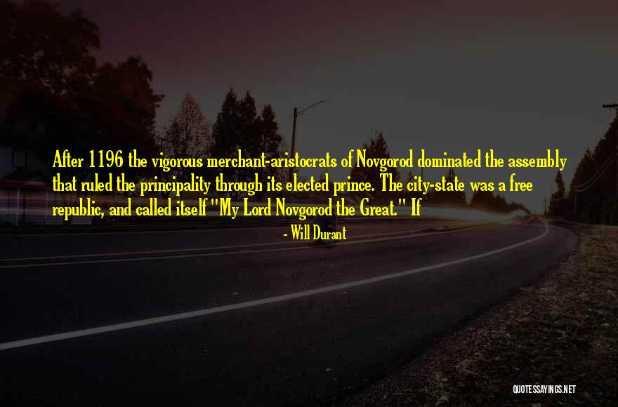 Principality Quotes By Will Durant Principality Quotes By Will Durant