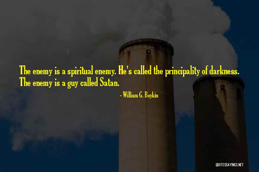 Principality Quotes By William G. Boykin Principality Quotes By William G. Boykin