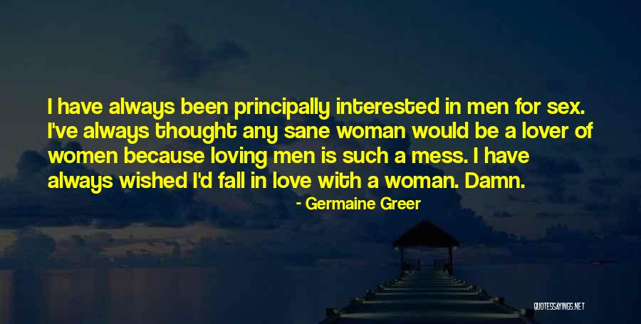 Principally Quotes By Germaine Greer Principally Quotes By Germaine Greer