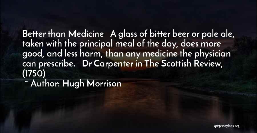 Principal's Day Quotes By Hugh Morrison
