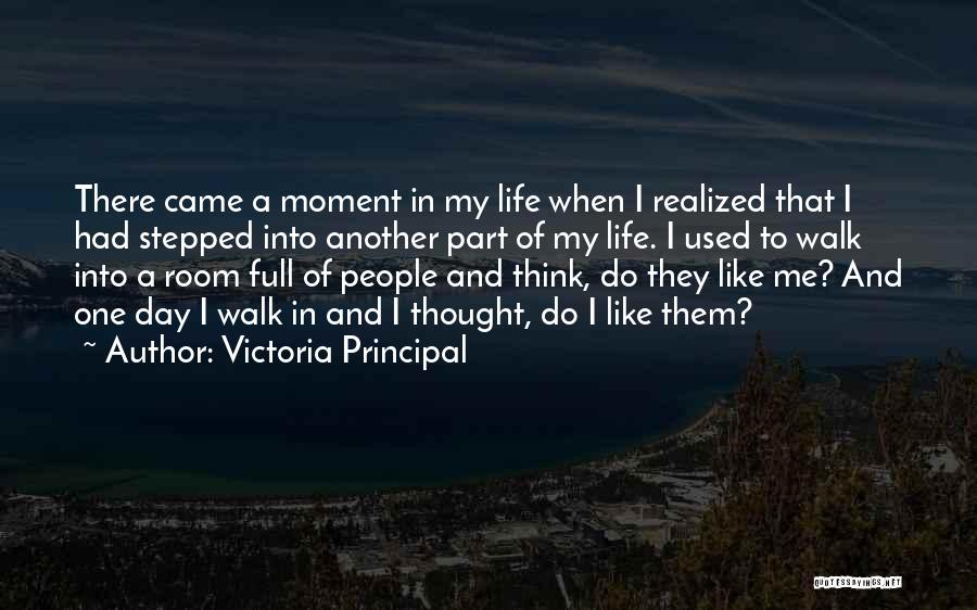 Principal's Day Quotes By Victoria Principal