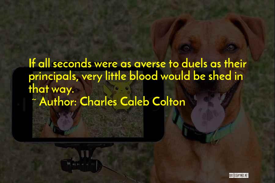 Principals Quotes By Charles Caleb Colton