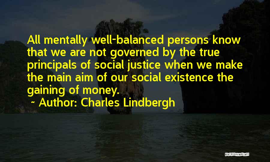 Principals Quotes By Charles Lindbergh