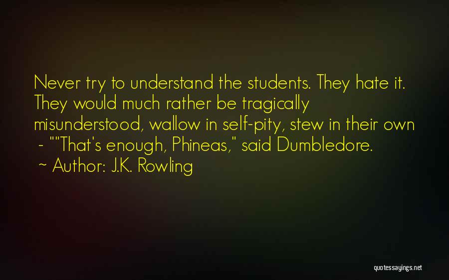 Principals Quotes By J.K. Rowling