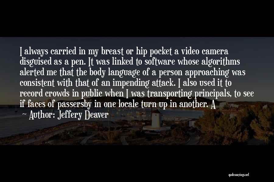 Principals Quotes By Jeffery Deaver