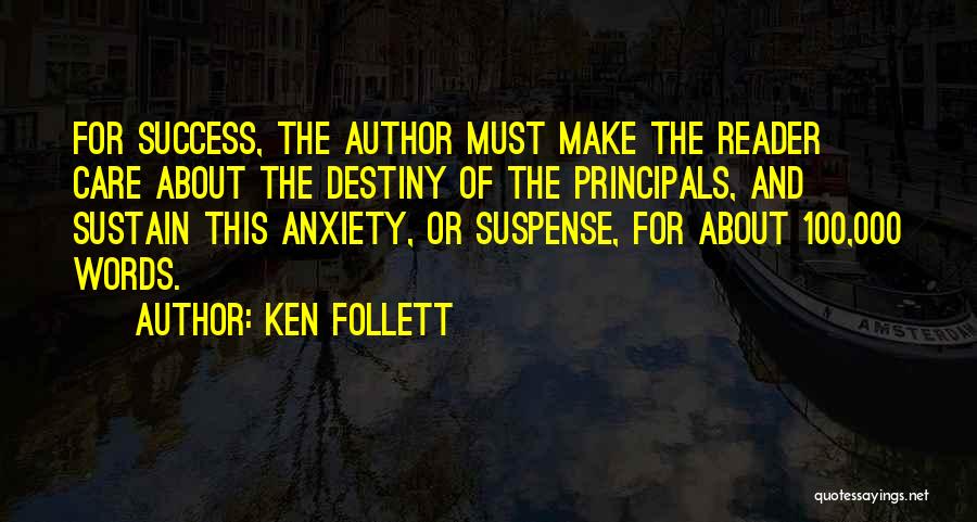 Principals Quotes By Ken Follett
