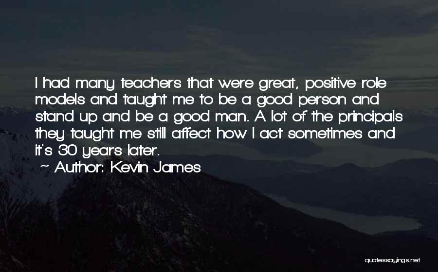 Principals Quotes By Kevin James