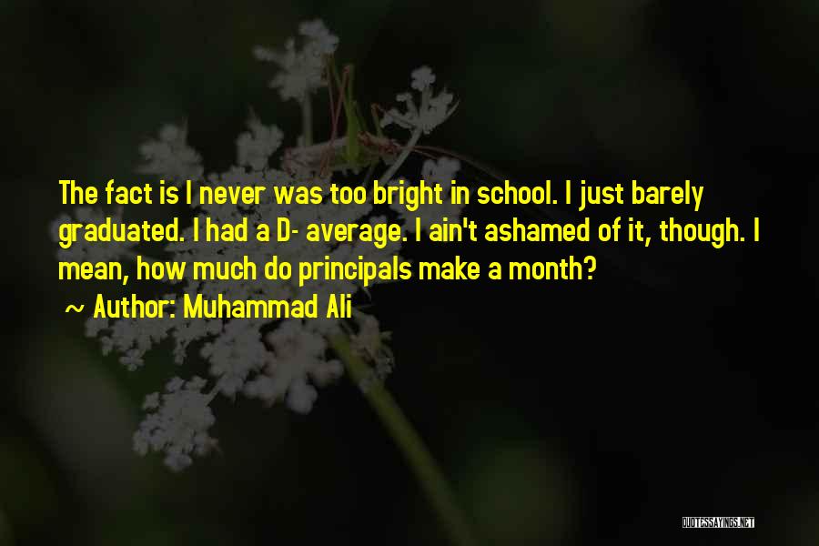 Principals Quotes By Muhammad Ali